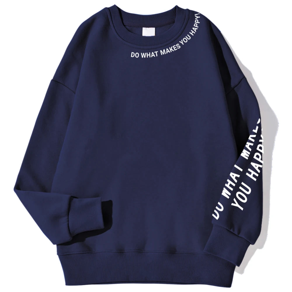 Do What Makes You Happy Letter Printing Sweatshirt Street Pullover
