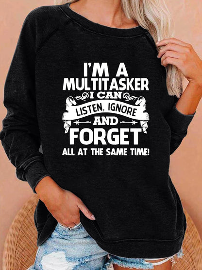 I'M A MULTITASKER I CAN AND FORGET Print Long Sleeve Casual Sweatshirt