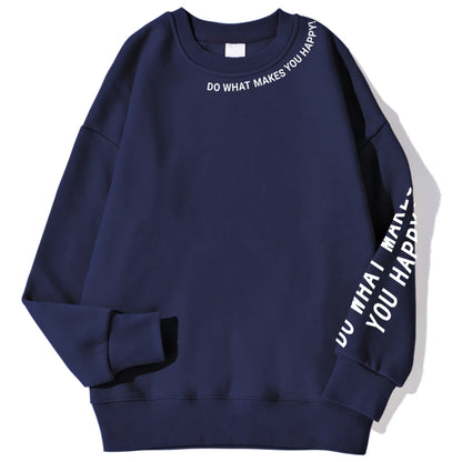 Do What Makes You Happy Letter Printing Sweatshirt Street Pullover
