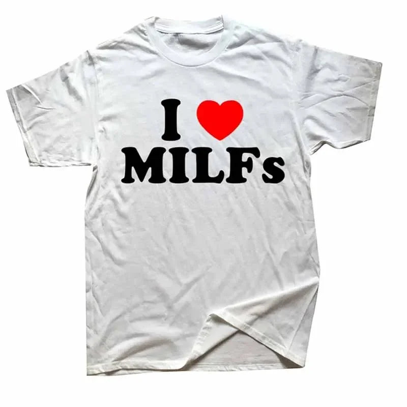 Funny I Love MILFs Heart T Shirts Graphic