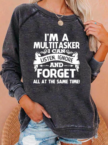 I'M A MULTITASKER I CAN AND FORGET Print Long Sleeve Casual Sweatshirt