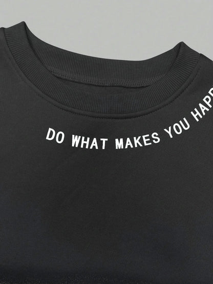 Do What Makes You Happy Letter Printing Sweatshirt Street Pullover