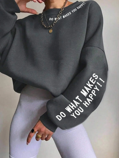 Do What Makes You Happy Letter Printing Sweatshirt Street Pullover