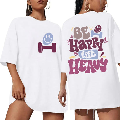 Be Happy Lift Heavy Short Sleeve T-shirts