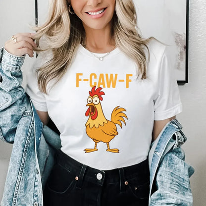Funny F-Caw-F Shirt, Rooster Meme Shirt