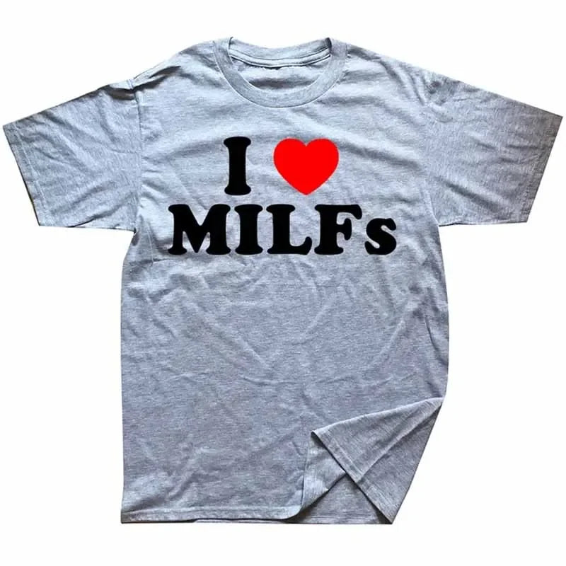 Funny I Love MILFs Heart T Shirts Graphic