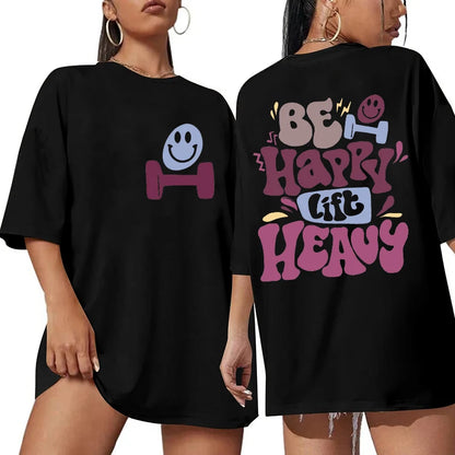 Be Happy Lift Heavy Short Sleeve T-shirts
