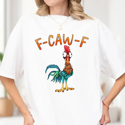 Funny F-Caw-F Shirt, Rooster Meme Shirt